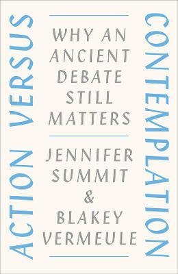 Action Versus Contemplation - Jennifer Summit, Blakey Vermeule