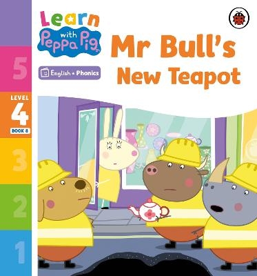 Learn with Peppa Phonics Level 4 Book 8 – Mr Bull's New Teapot (Phonics Reader) -  Peppa Pig