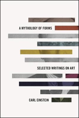 A Mythology of Forms - Carl Einstein