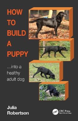 How to Build a Puppy - Julia Robertson