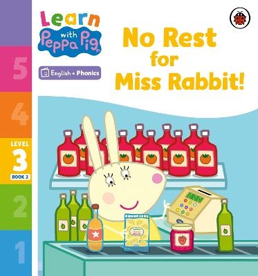 Learn with Peppa Phonics Level 3 Book 2 – No Rest for Miss Rabbit! (Phonics Reader) -  Peppa Pig