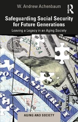 Safeguarding Social Security for Future Generations - W. Andrew Achenbaum