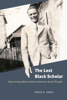 The Lost Black Scholar - David A. Varel