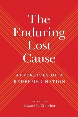 The Enduring Lost Cause - 