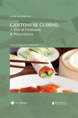Cantonese Cuisine -  Elegant Guangdong Series Editorial Board