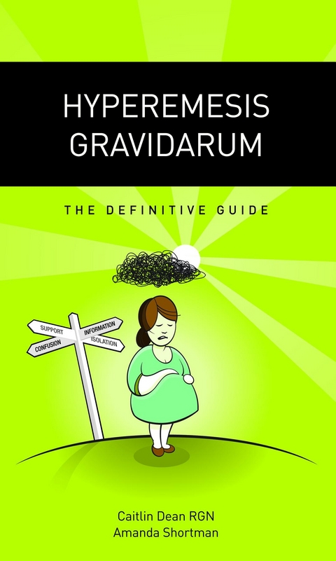 Hyperemesis Gravidarum - The Definitive Guide -  Caitlin Dean,  Amanda Shortman