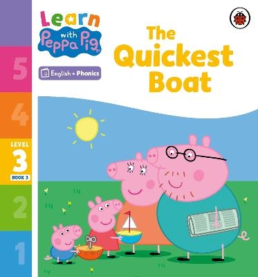 Learn with Peppa Phonics Level 3 Book 3 – The Quickest Boat (Phonics Reader) -  Peppa Pig