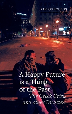 A Happy Future is a Thing of the Past - Pavlos Roufos