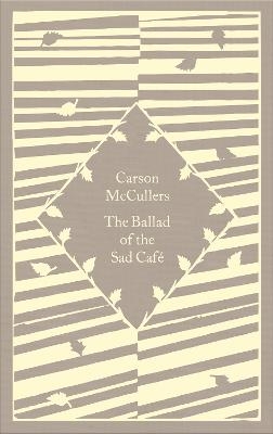 The Ballad of the Sad Café - Carson McCullers