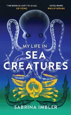 My Life in Sea Creatures - Sabrina Imbler