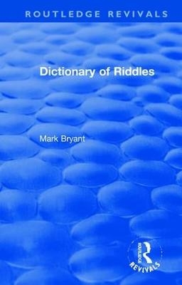 Dictionary of Riddles - Mark Bryant