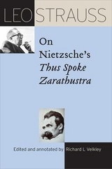 Leo Strauss on Nietzsche's Thus Spoke Zarathustra - Leo Strauss