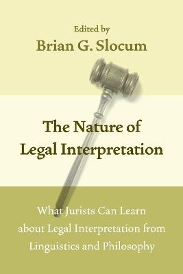 The Nature of Legal Interpretation - 