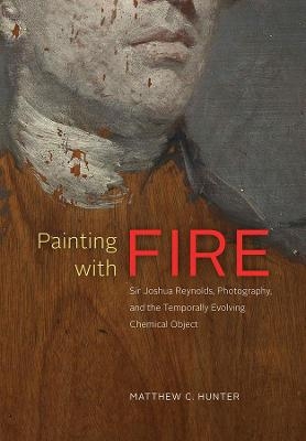 Painting with Fire - Matthew C Hunter