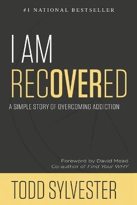 I Am Recovered - Todd Sylvester