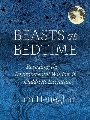 Beasts at Bedtime - Liam Heneghan