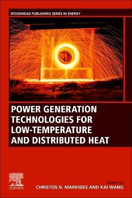 Power Generation Technologies for Low-Temperature and Distributed Heat - 