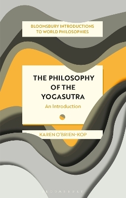 The Philosophy of the Yogasutra - Karen O'Brien-Kop