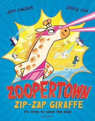 Zoopertown: Zip-Zap Giraffe - Jem Packer