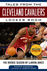 Tales from the Cleveland Cavaliers Locker Room -  Roger Gordon