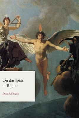 On the Spirit of Rights - Dan Edelstein