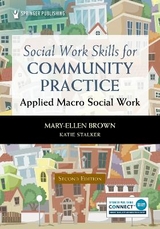 Social Work Skills for Community Practice - Brown, Mary-Ellen; Stalker, Katie