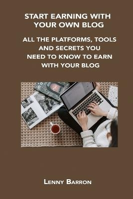 Start Earning with Your Own Blog - Lenny Barron