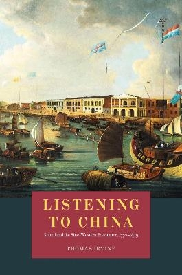 Listening to China - Thomas Irvine