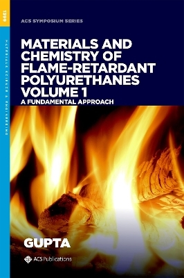 Materials and Chemistry of Flame-Retardant Polyurethanes Volume 1 - 