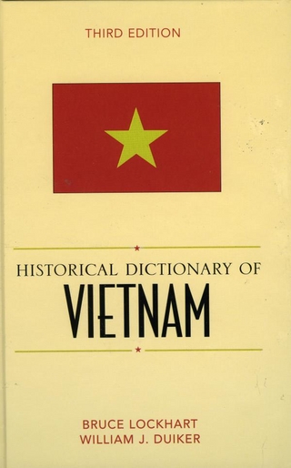 Historical Dictionary of Vietnam - Bruce M. Lockhart; William J. Duiker