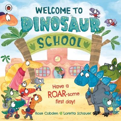 Welcome to Dinosaur School - Rose Cobden