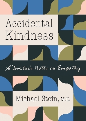 Accidental Kindness - Michael Stein