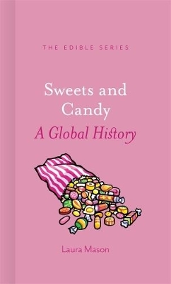 Sweets and Candy - Laura Mason