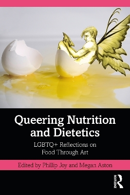 Queering Nutrition and Dietetics - 