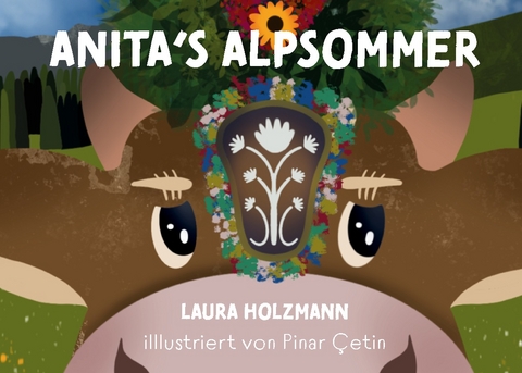 Anita's Alpsommer - Laura Holzmann