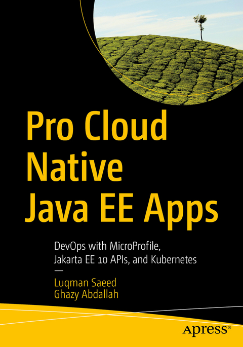 Pro Cloud Native Java EE Apps - Luqman Saeed, Ghazy Abdallah