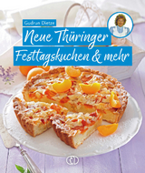 Neue Thüringer Festtagskuchen & mehr - Gudrun Dietze