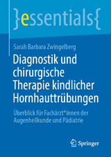 Diagnostik und chirurgische Therapie kindlicher Hornhauttrübungen - Sarah Barbara Zwingelberg