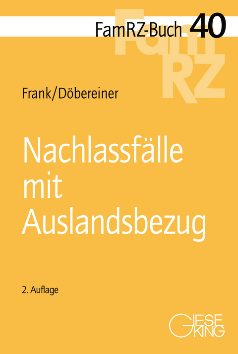 Nachlassfälle mit Auslandsbezug - Susanne Frank, Christoph Döbereiner