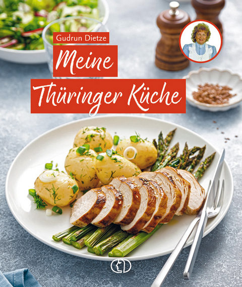 Meine Thüringer Küche - Gudrun Dietze