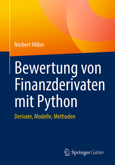 Bewertung von Finanzderivaten mit Python - Norbert Hilber