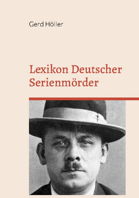 Lexikon Deutscher Serienmörder - Gerd Höller