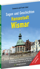 Sagen und Geschichten HANSESTADT WISMAR (Große Ausgabe) - Löser, Dr. Frank