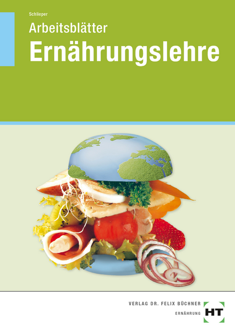 Arbeitsblätter Ernährungslehre - Cornelia A. Schlieper