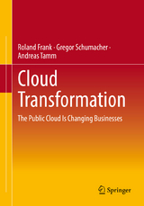 Cloud Transformation - Roland Frank, Gregor Schumacher, Andreas Tamm