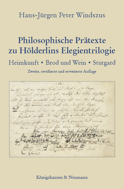 Philosophische Prätexte zu Hölderlins Elegientrilogie - Hans-Jürgen Peter Windszus