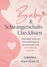 Baby- & Schwangerschafts-Checklisten - Christina Köln-Schultz