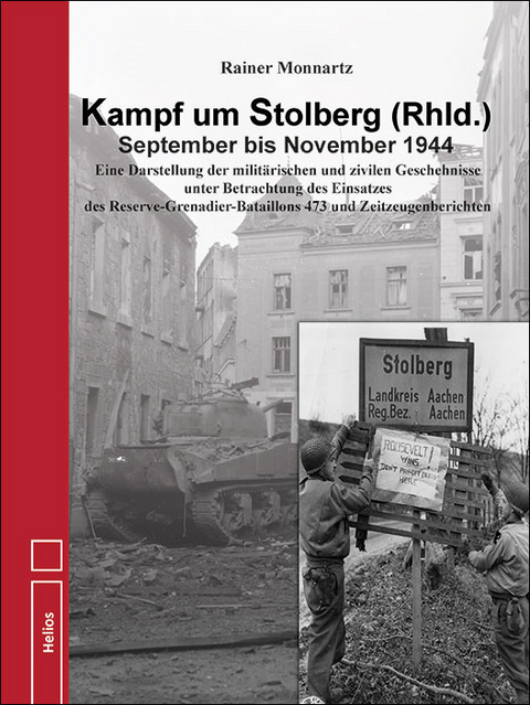 Kampf um Stolberg (Rhld.) September bis November 1944 - Rainer Monnartz