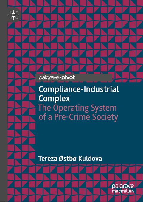 Compliance-Industrial Complex - Tereza Østbø Kuldova