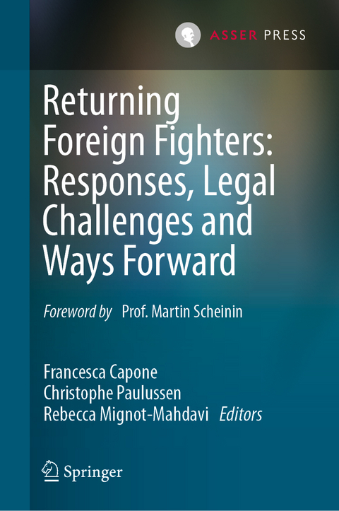 Returning Foreign Fighters: Responses, Legal Challenges and Ways Forward - 